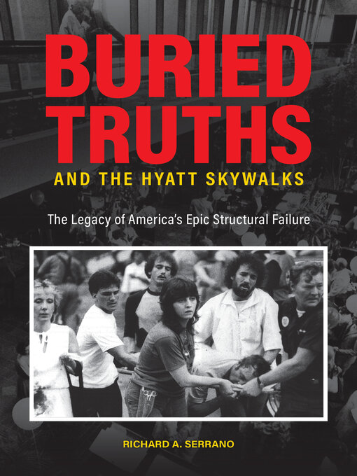 Title details for Buried Truths and the Hyatt Skywalks by Richard A. Serrano - Available